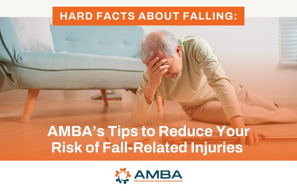 Hard Facts About Falling: How to reduce your risk of fall-related injuries and why an emergency medical transportation plan is essential